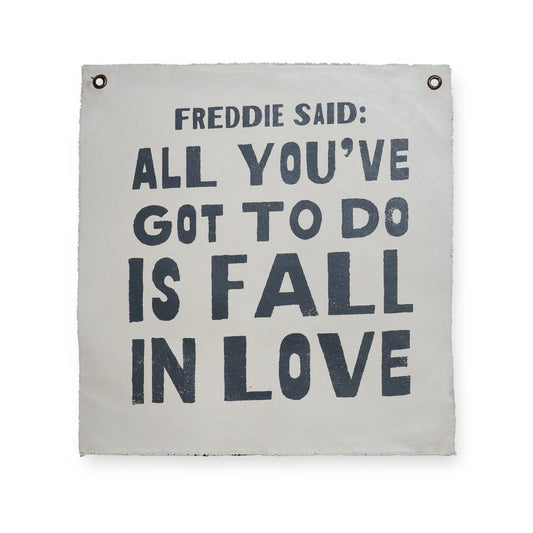 Wall Hanging - Freddie Said …..