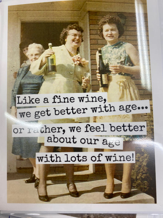 Greeting Card…. Like A Fine Wine, We Age Better