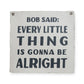 Wall Hanging - Bob Said …..