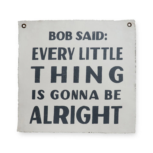 Wall Hanging - Bob Said …..