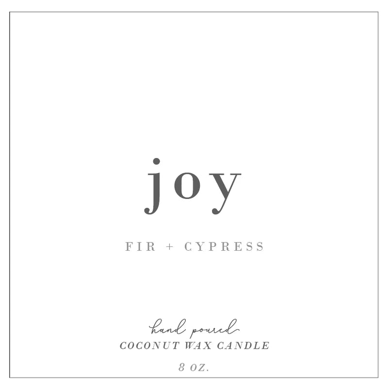 Joy - Fir & Cypress Candle
