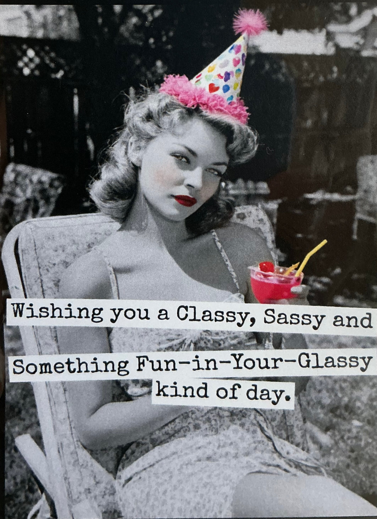 Wishing You A Classy, Sassy … - Greeting Card